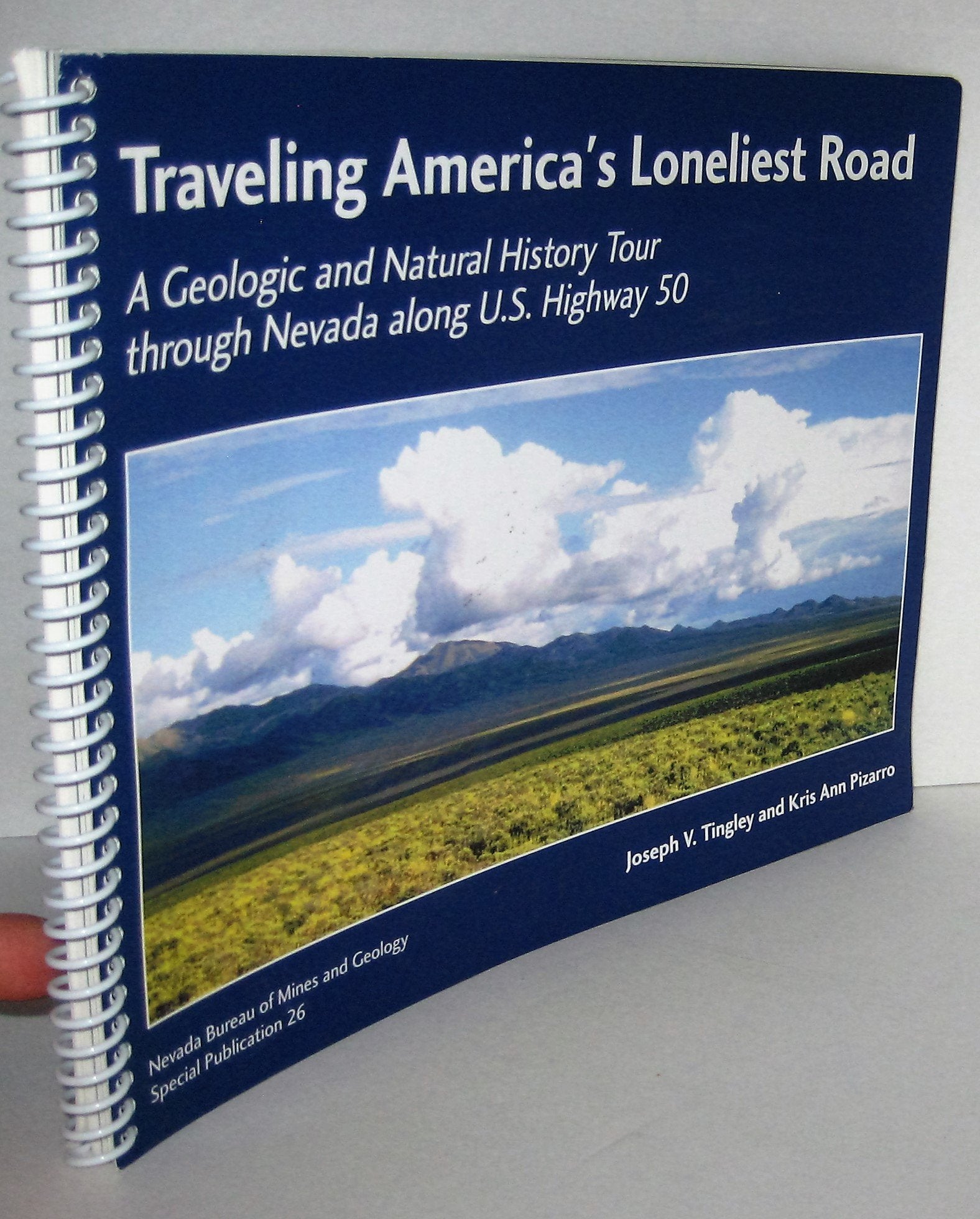 Traveling America's Loneliest Road: A Geologic and Natural History Tour through Nevada along U.S. Highway 50,Used