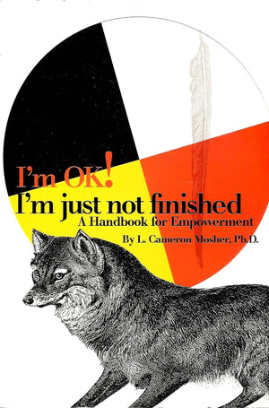I'm OK! I'm Just Not Finished (A Handbook for Empowerment),Used