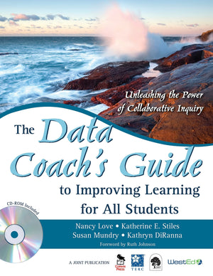 The Data Coach'S Guide To Improving Learning For All Students: Unleashing The Power Of Collaborative Inquiry
