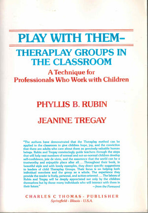 Play With Them: Theraplay Groups in the Classroom : A Technique for Professional Who Work With Children,Used