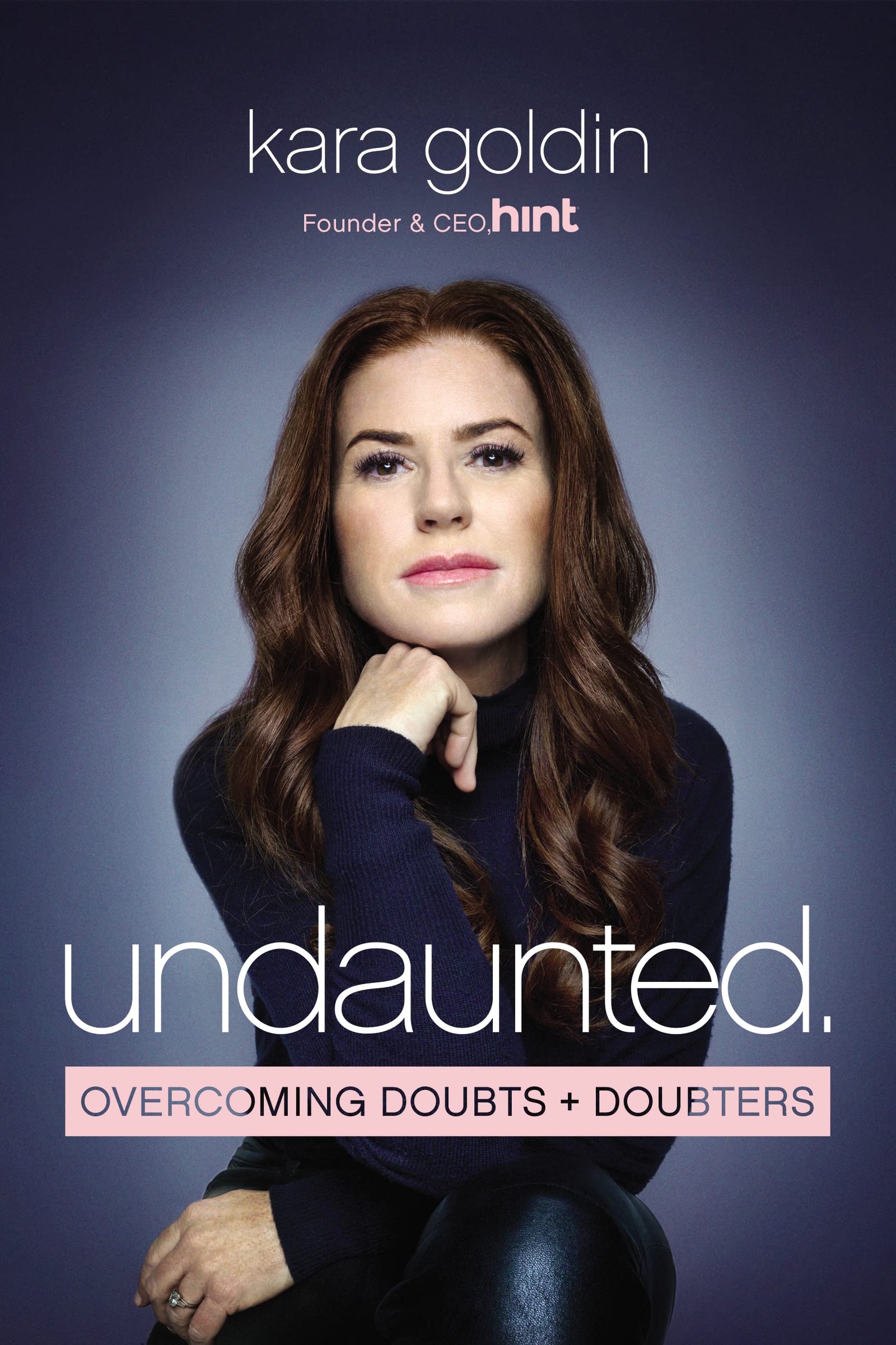 Undaunted: Overcoming Doubts and Doubters,New