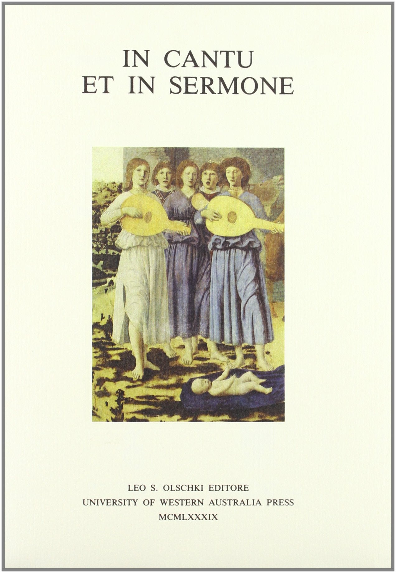 IN CANTU ET IN SERMONE (Italian Mediaeval & Renaissance Studies) (English, German and Italian Edition),Used
