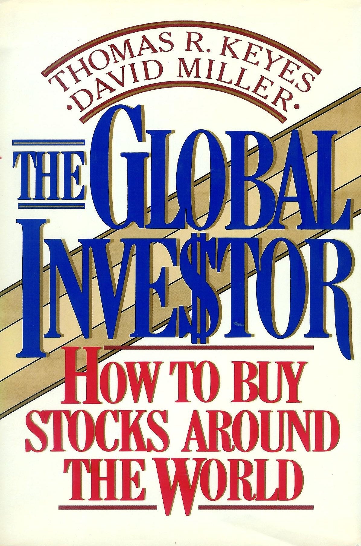 The Global Investor: How To Buy Stocks Around The World,Used