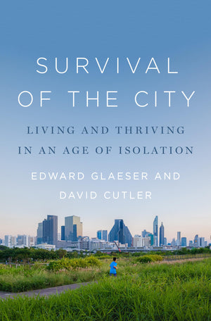 Survival Of The City: Living And Thriving In An Age Of Isolation,New