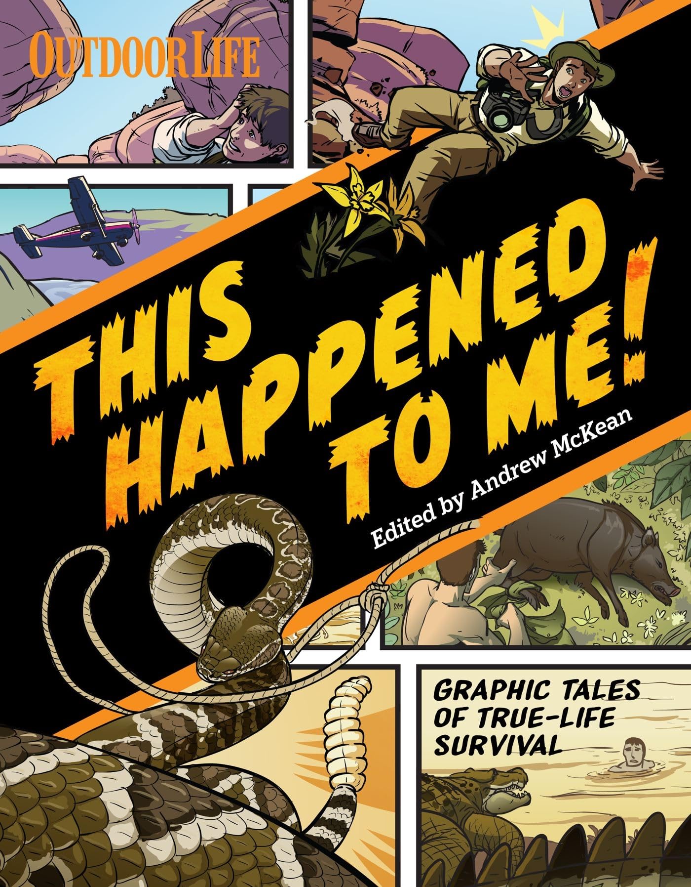 This Happened To Me!: A Graphic Collection Of True Adventure Tales