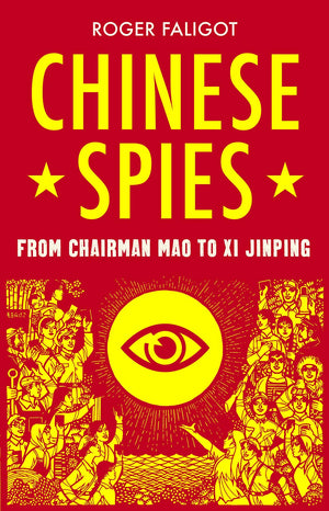 Chinese Spies: From Chairman Mao to Xi Jinping,Used