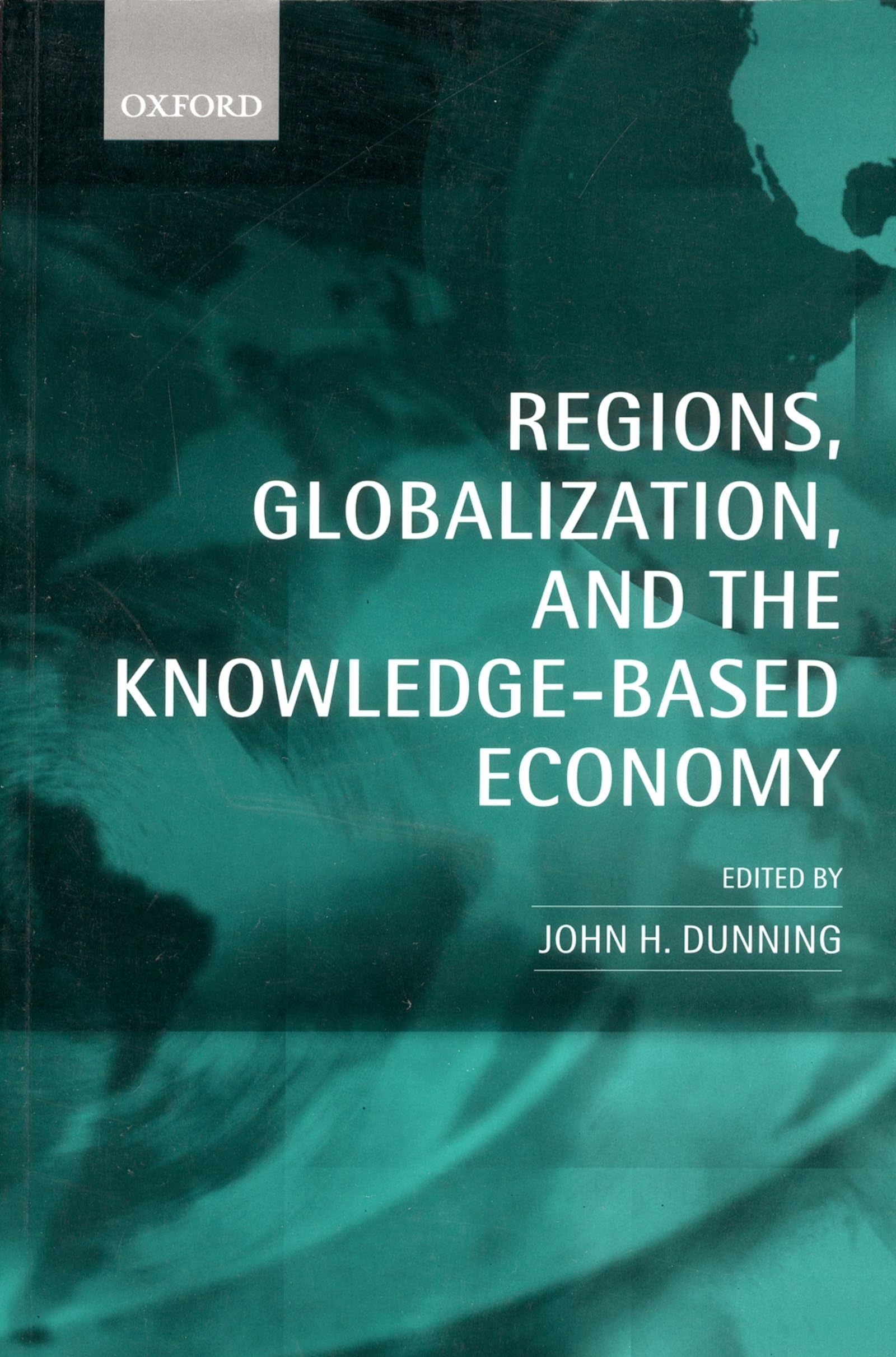 Regions, Globalization, And The Knowledgebased Economy,Used