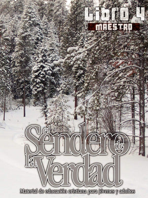 El Sendero De La Verdad, Libro 4 (Maestro): Material De Educacin Cristiana Para Jvenes Y Adultos (Spanish Edition),Used