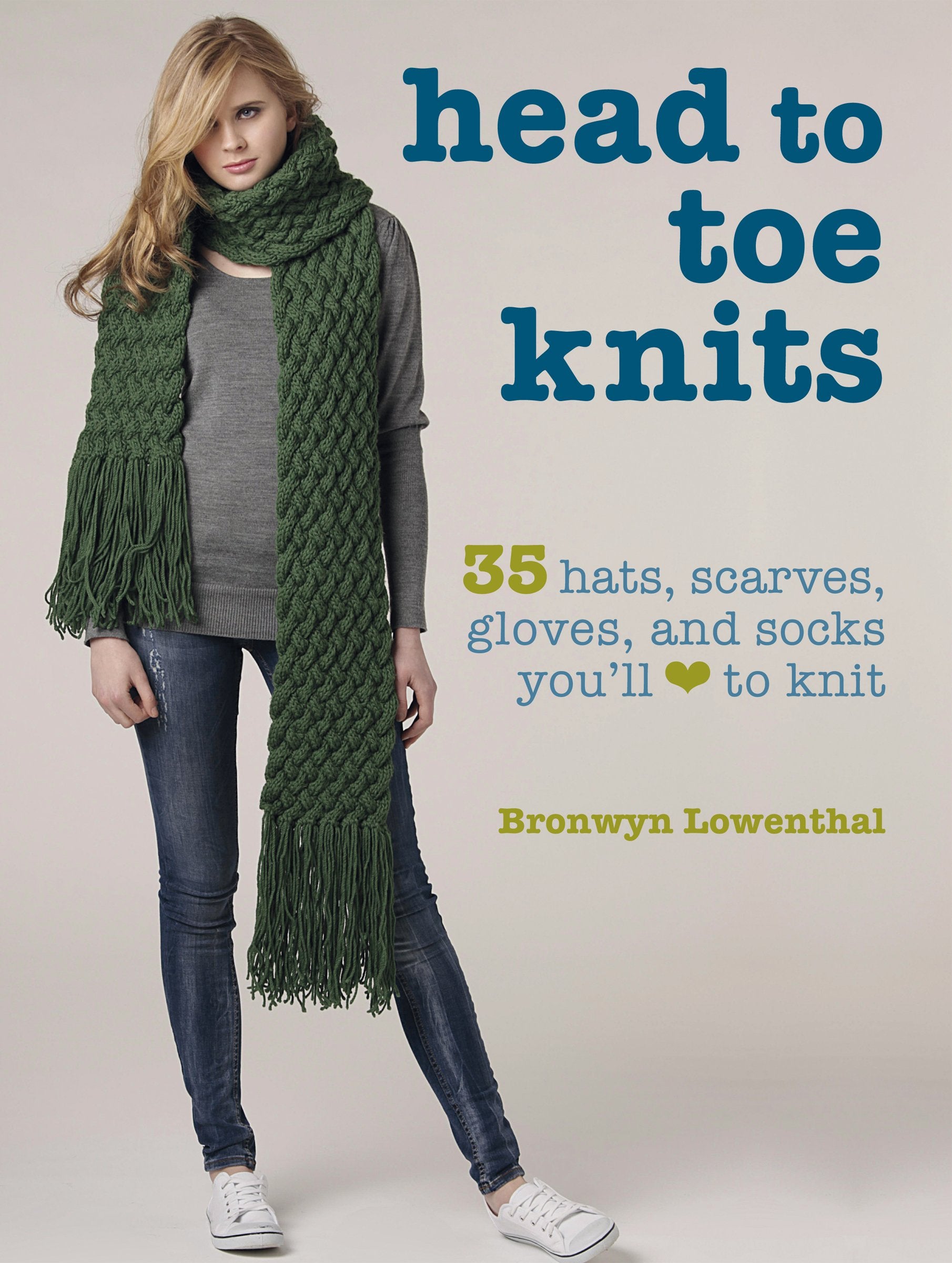 Head to Toe Knits: 35 hats, scarves, gloves and socks you'll love to knit,Used