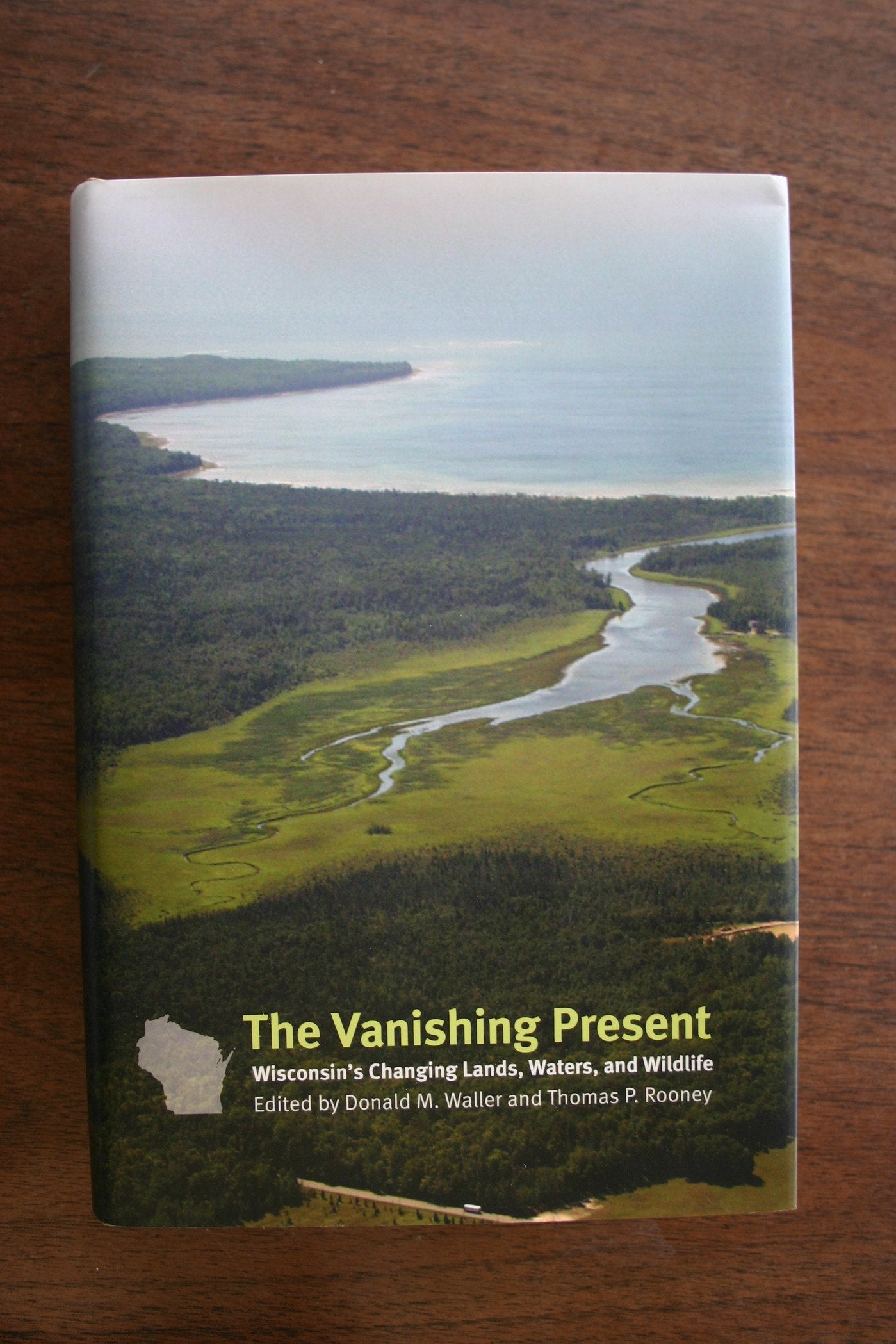 The Vanishing Present: Wisconsin's Changing Lands, Waters, and Wildlife,Used