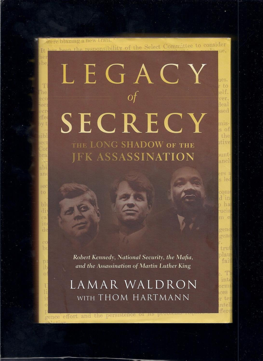 Legacy Of Secrecy: The Long Shadow Of The Jfk Assassination