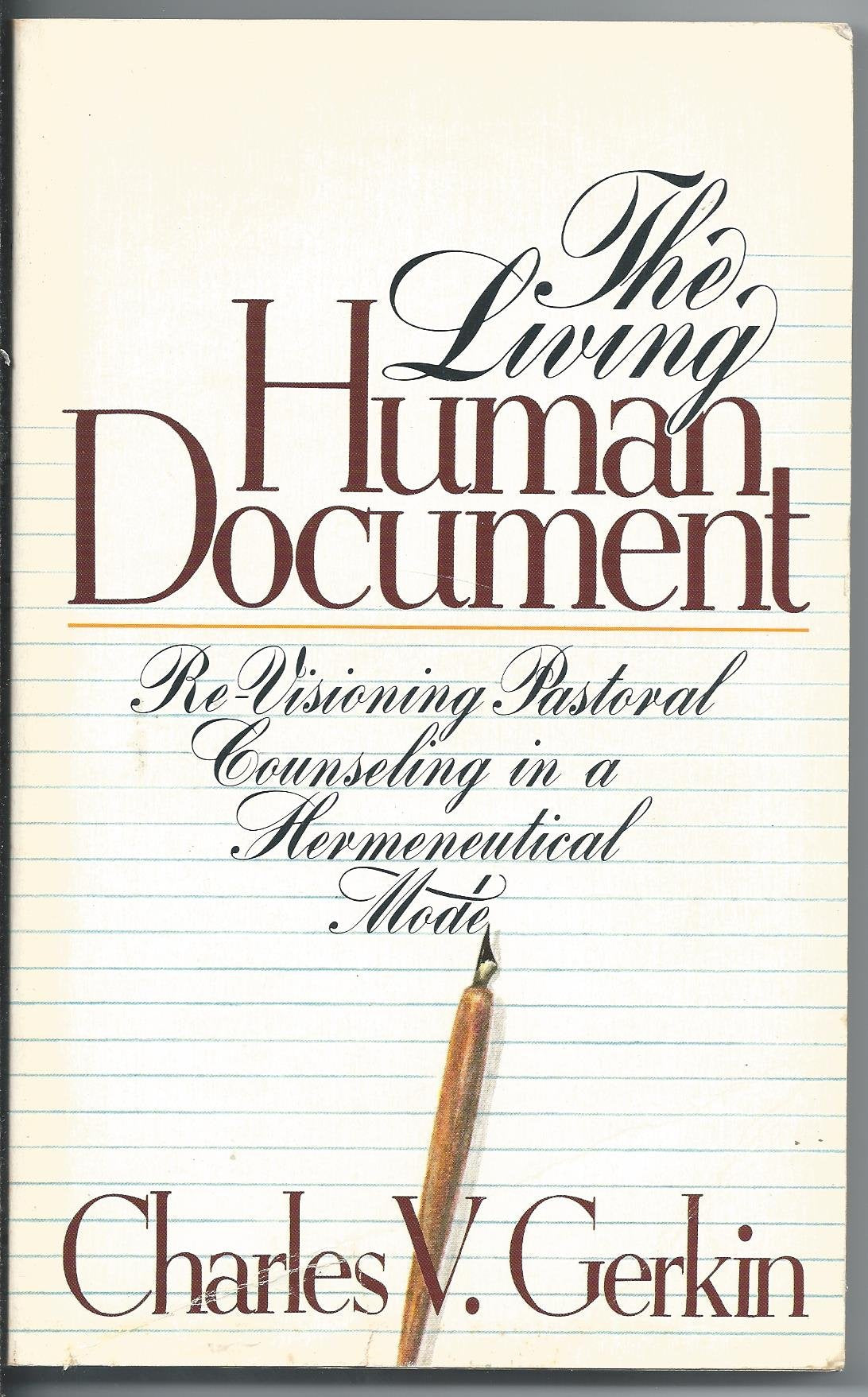 The Living Human Document: ReVisioning Pastoral Counseling in a Hermeneutical Mode,Used