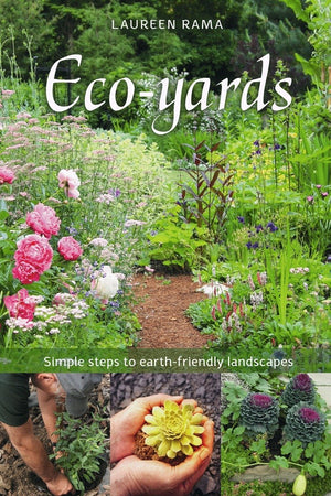 Ecoyards: Simple Steps to EarthFriendly Landscapes,New