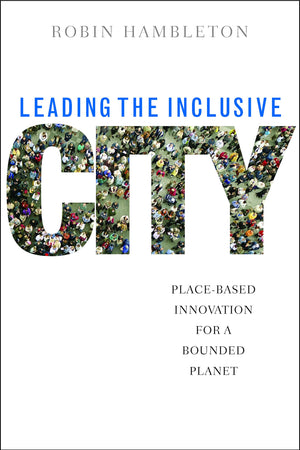 Leading the Inclusive City: PlaceBased Innovation for a Bounded Planet,Used