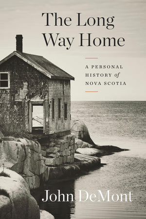 The Long Way Home: A Personal History of Nova Scotia,Used