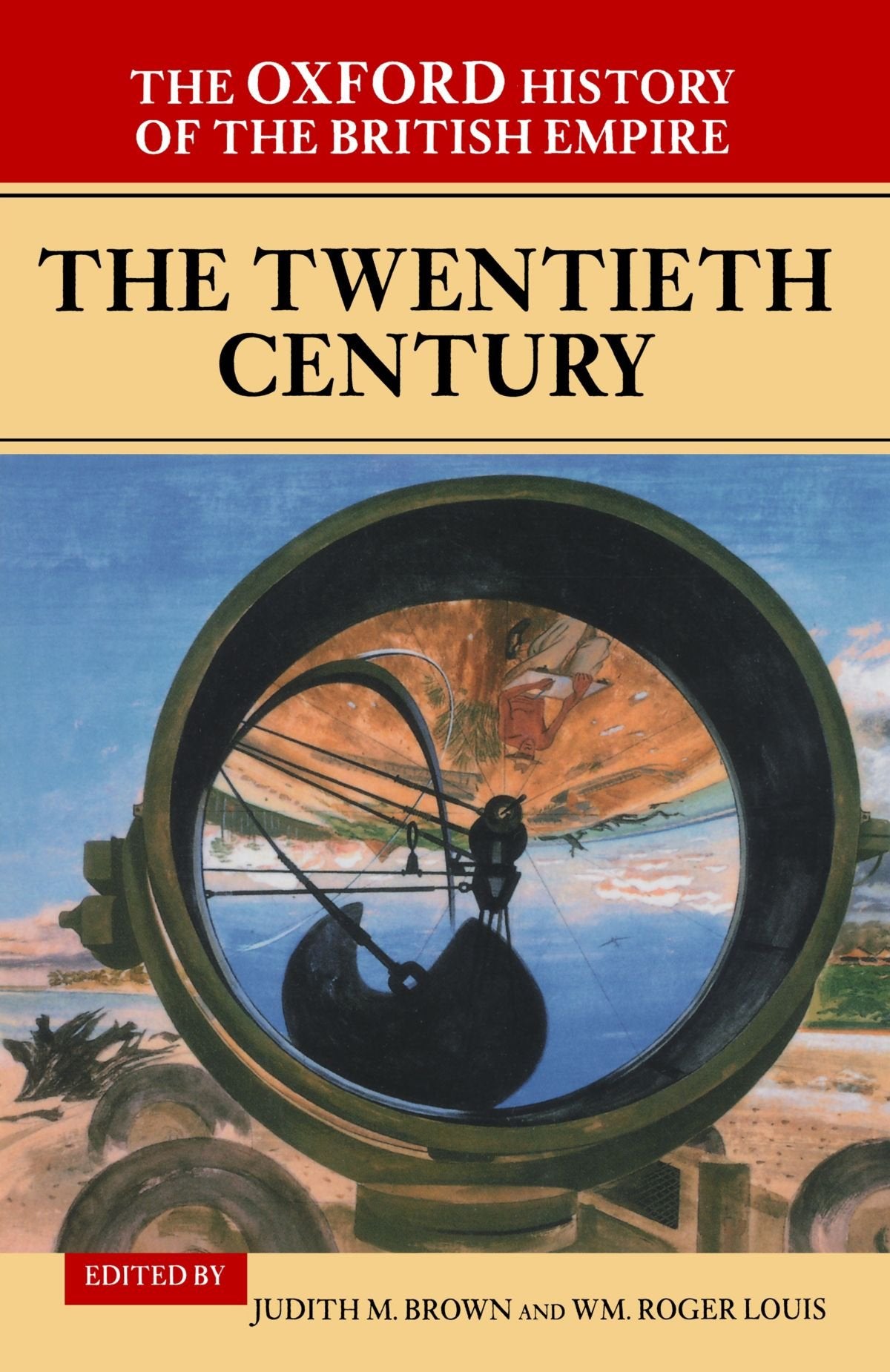 The Oxford History Of The British Empire: Volume Iv: The Twentieth Century,New