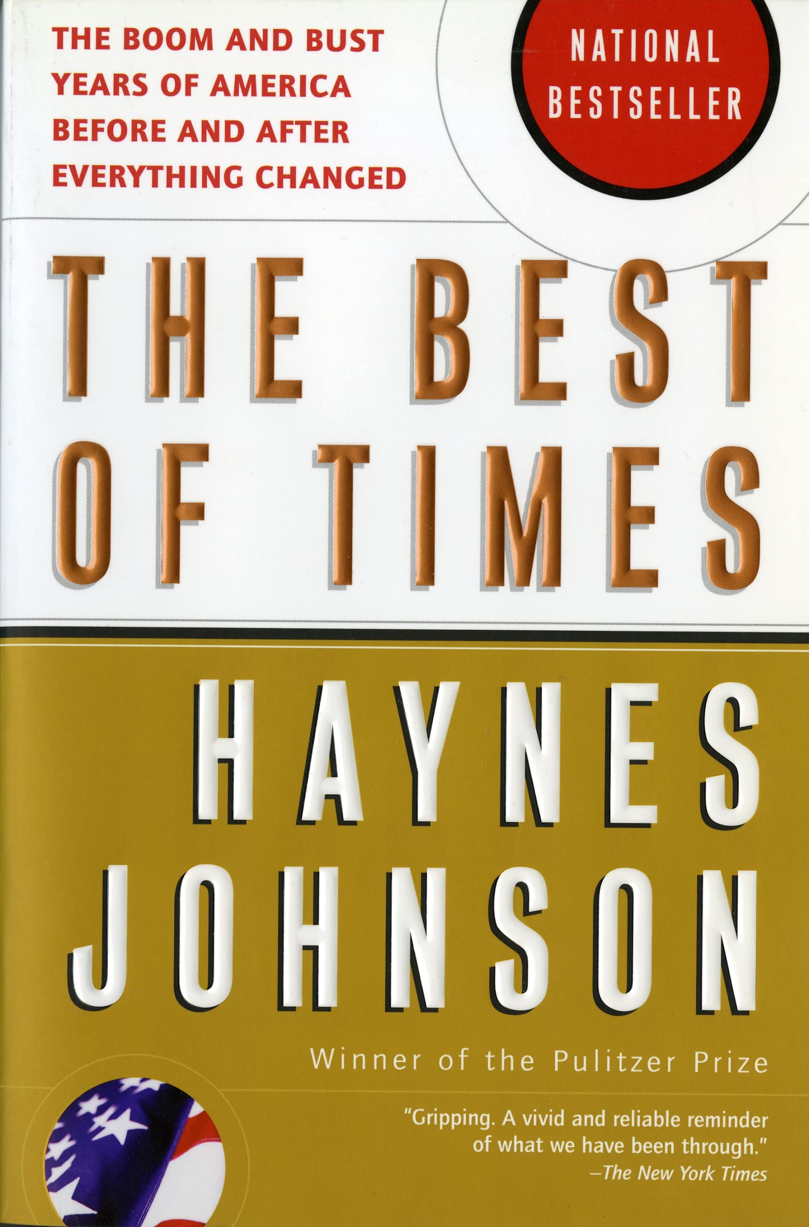 The Best Of Times: The Boom And Bust Years Of America Before And After Everything Changed,New