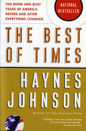 The Best Of Times: The Boom And Bust Years Of America Before And After Everything Changed,New