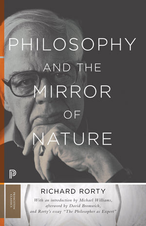 Philosophy And The Mirror Of Nature: Thirtiethanniversary Edition (Princeton Classics, 30),Used