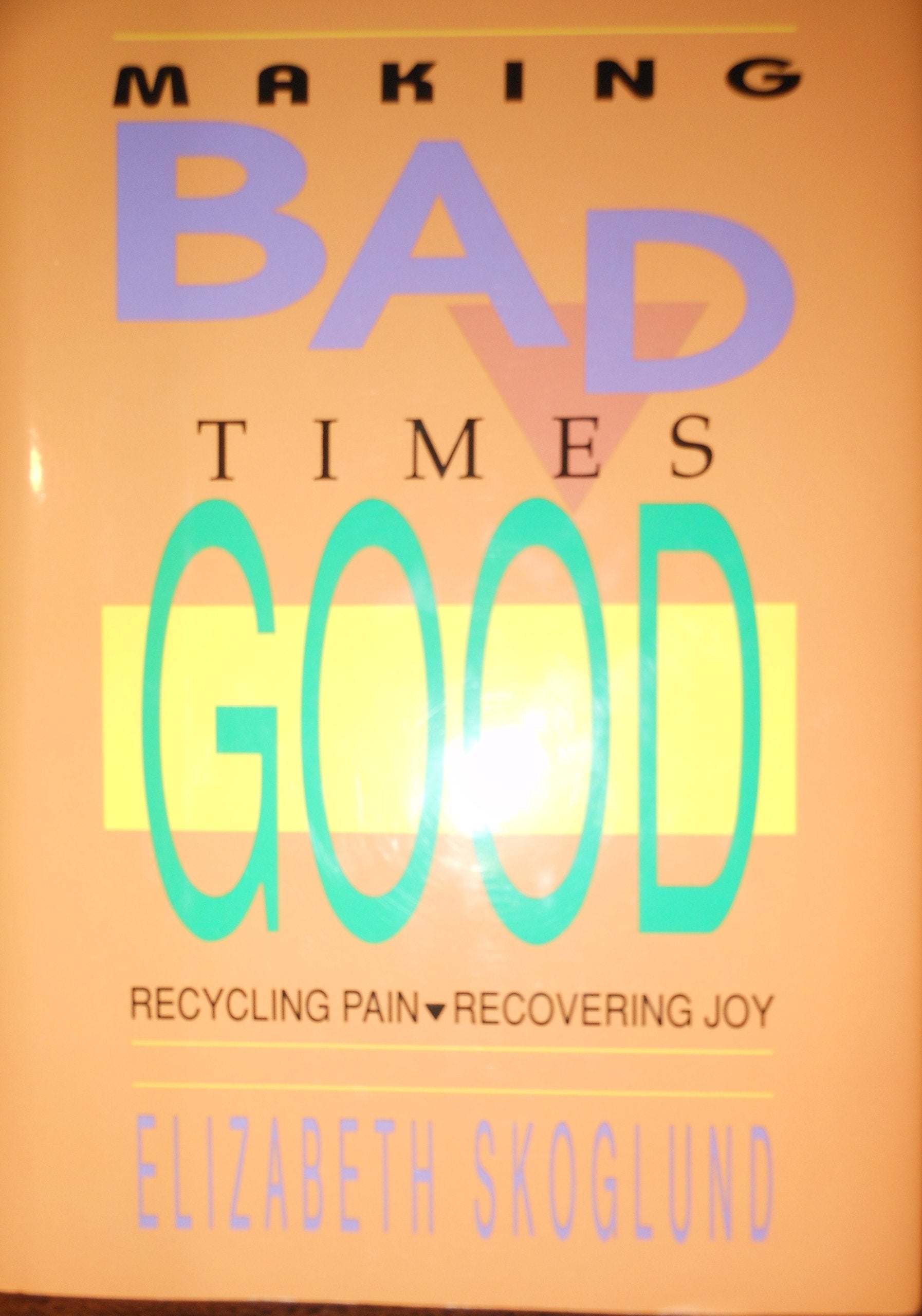 Making Bad Times Good,Used