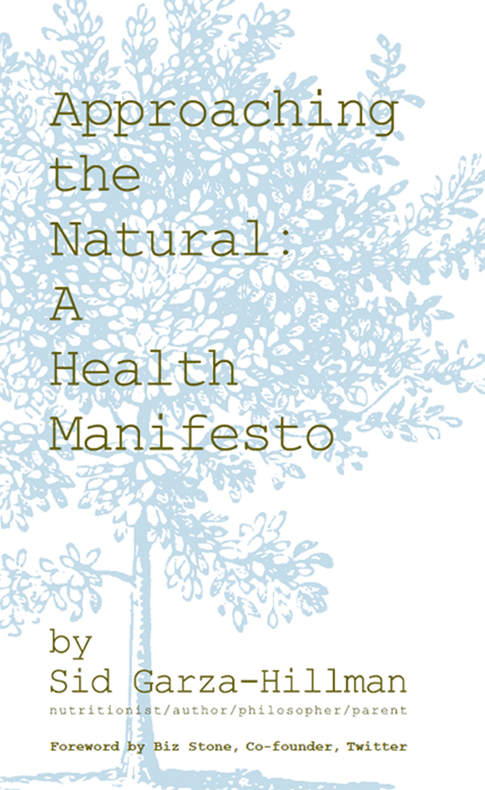 Approaching the Natural: A Health Manifesto,Used