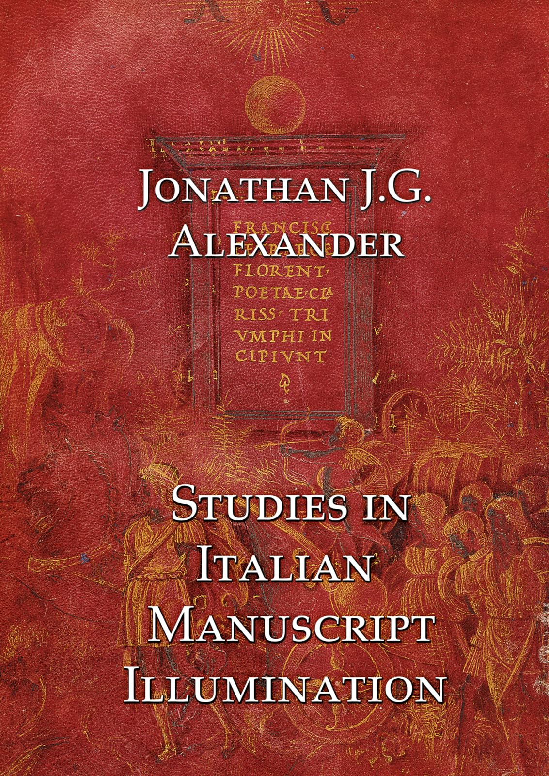 Studies in Italian Manuscript Illumination,Used