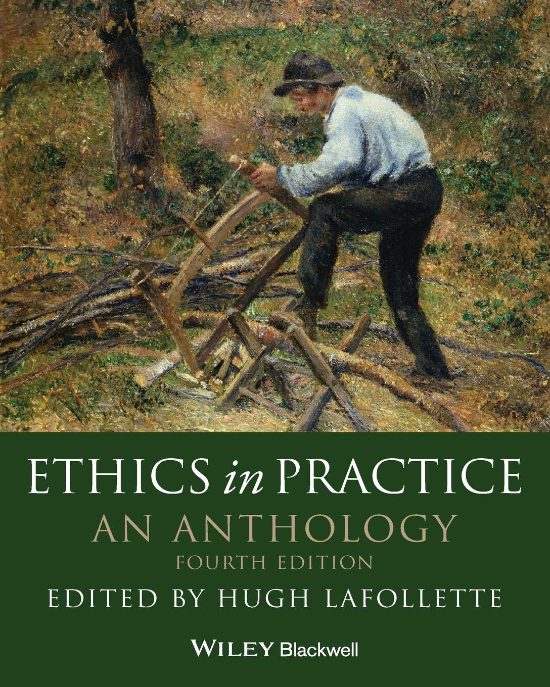 Ethics in Practice: An Anthology,Used