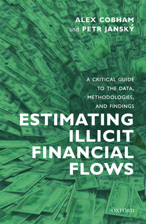 Estimating Illicit Financial Flows: A Critical Guide to the Data, Methodologies, and Findings,Used