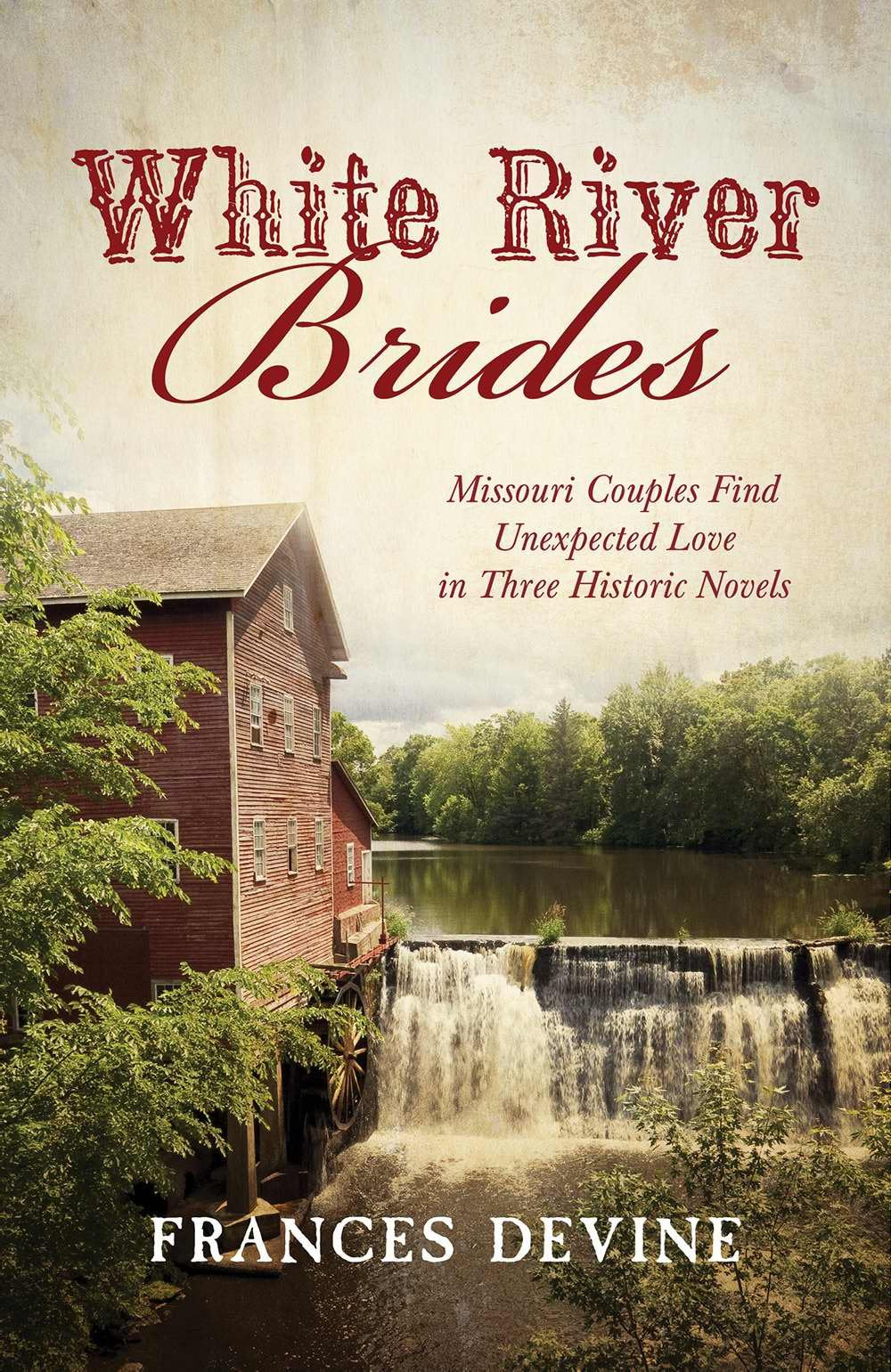 White River Brides: Missouri Couples Find Unexpected Love in Three Historical Novels (Romancing America),Used