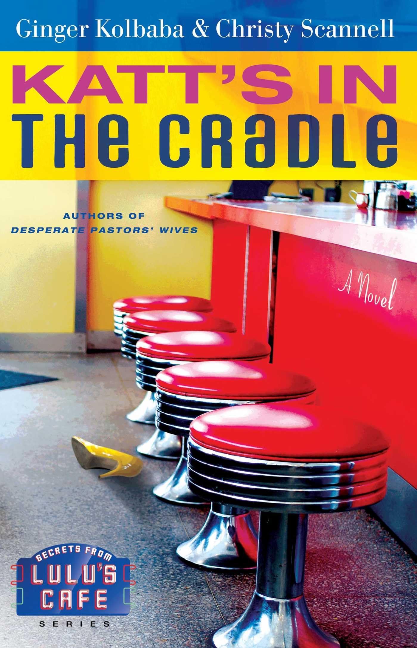 Katt's in the Cradle: A Secrets from Lulu's Cafe Novel (3),Used