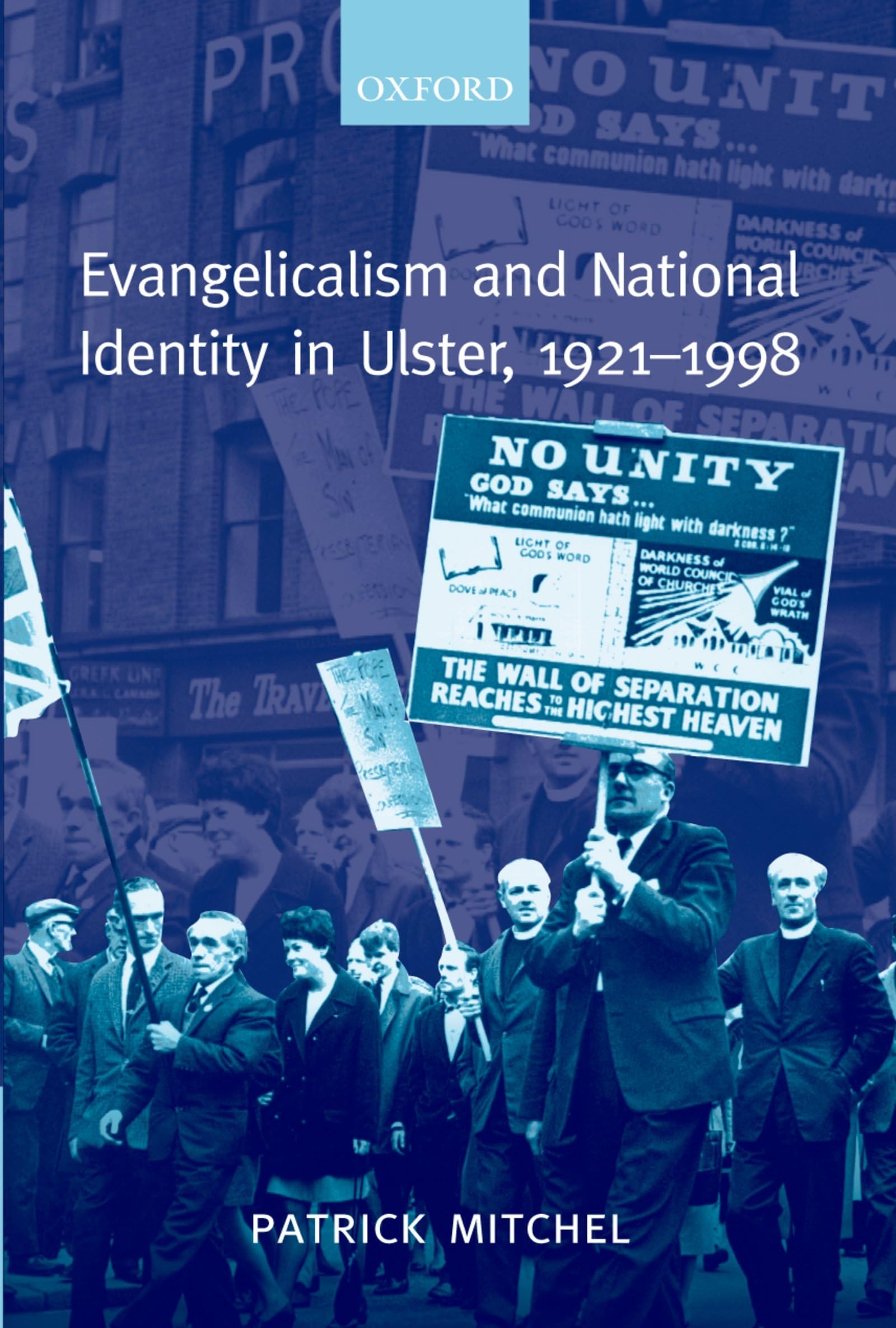 Evangelicalism and National Identity in Ulster, 19211998,Used