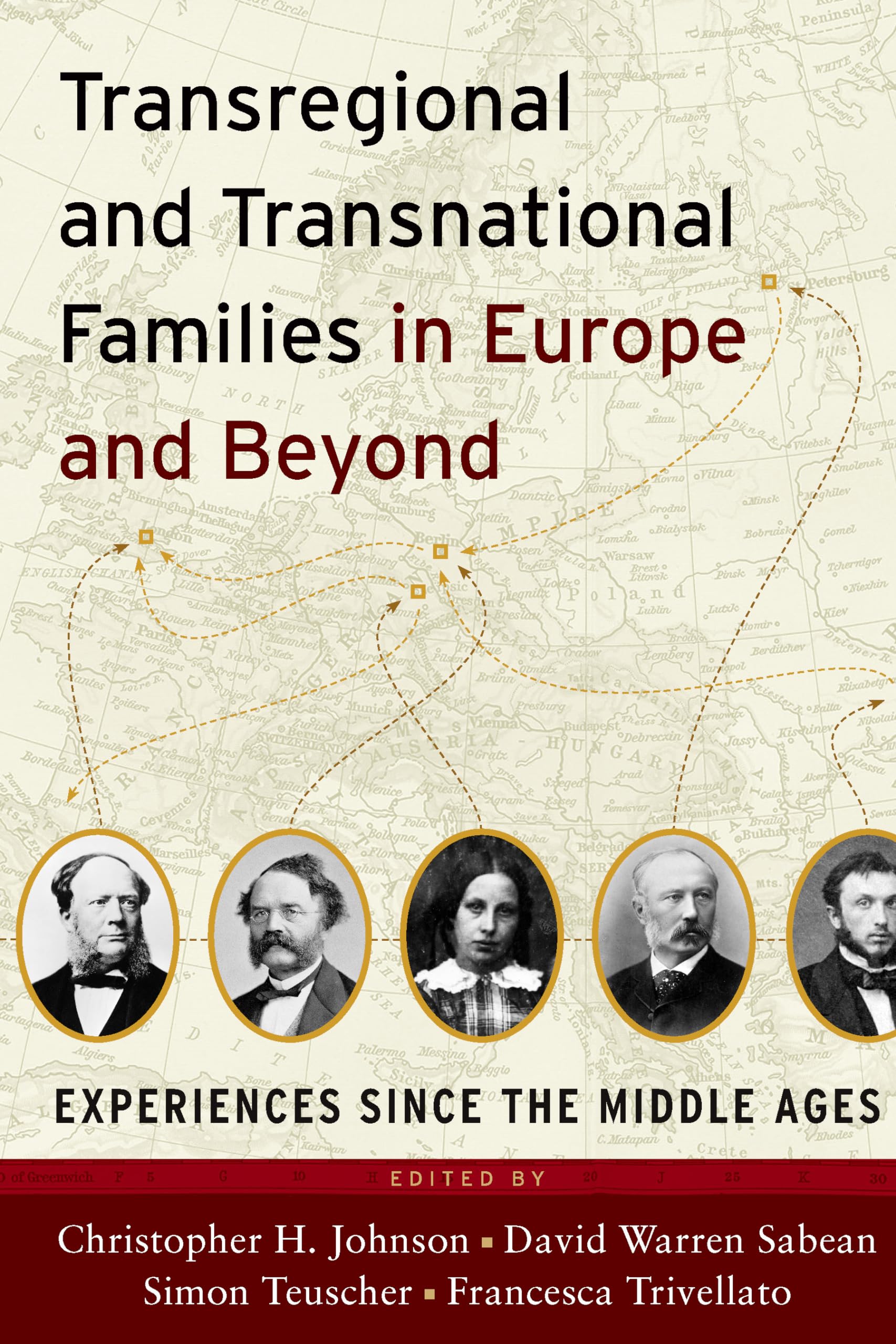 Transregional and Transnational Families in Europe and Beyond: Experiences Since the Middle Ages,Used