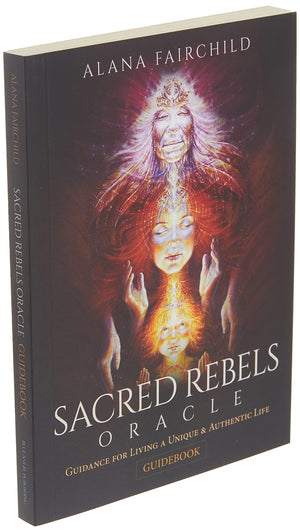 Sacred Rebels Oracle: Guidance For Living A Unique & Authentic Life (Sacred Rebels, 1)-used