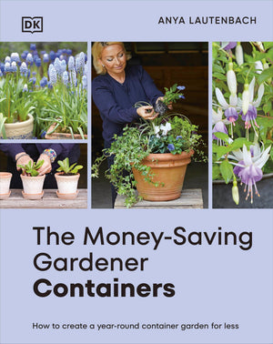 The MoneySaving Gardener Containers: How To Create A YearRound Container Garden For Less