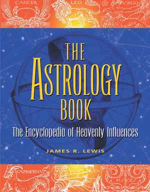 The Astrology Book: The Encyclopedia of Heavenly Influences,Used