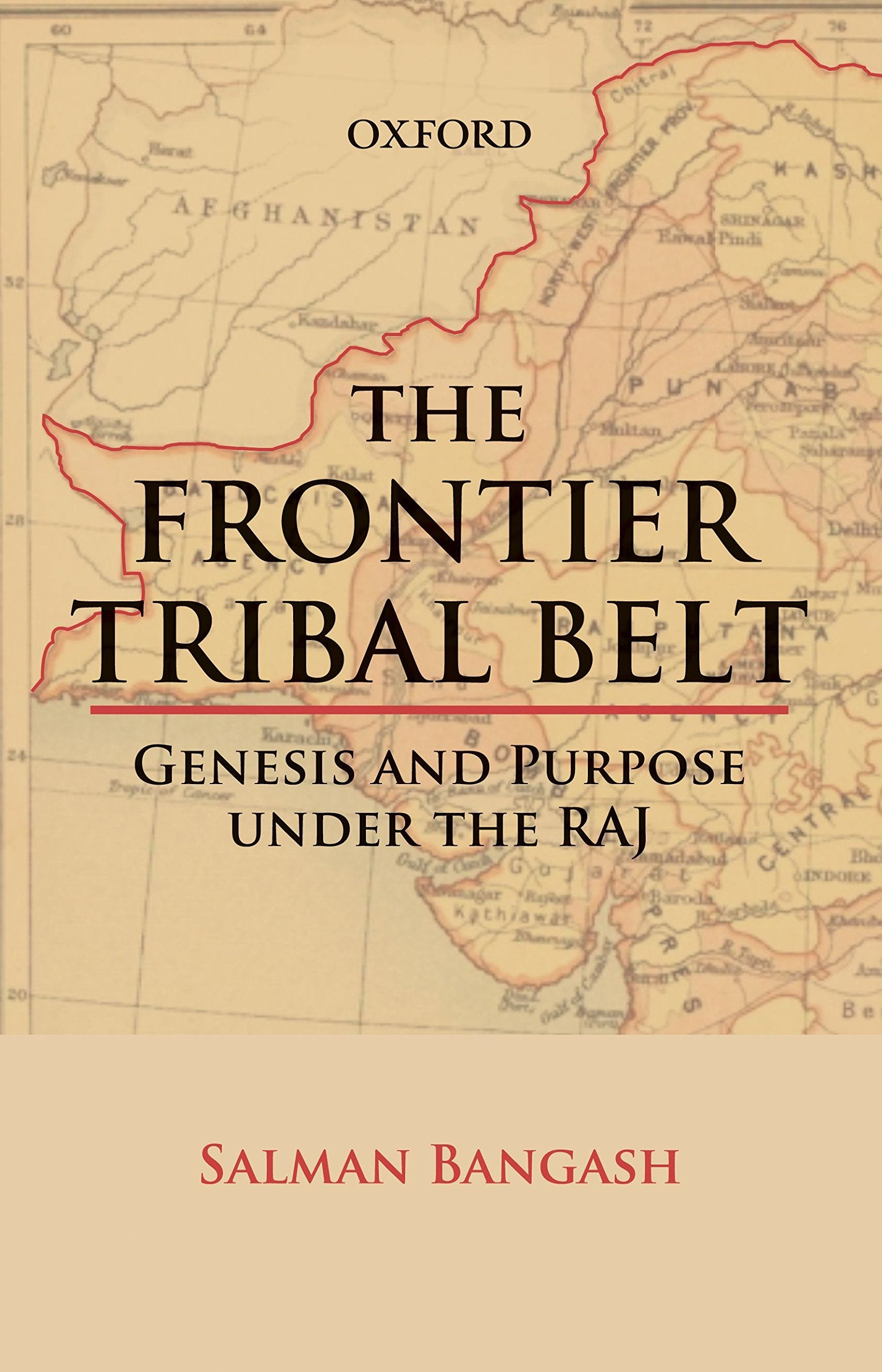 The Frontier Tribal Belt: Genesis and Purpose Under the Raj,Used