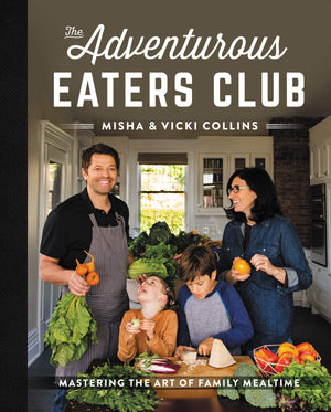 The Adventurous Eaters Club: Mastering the Art of Family Mealtime,Used