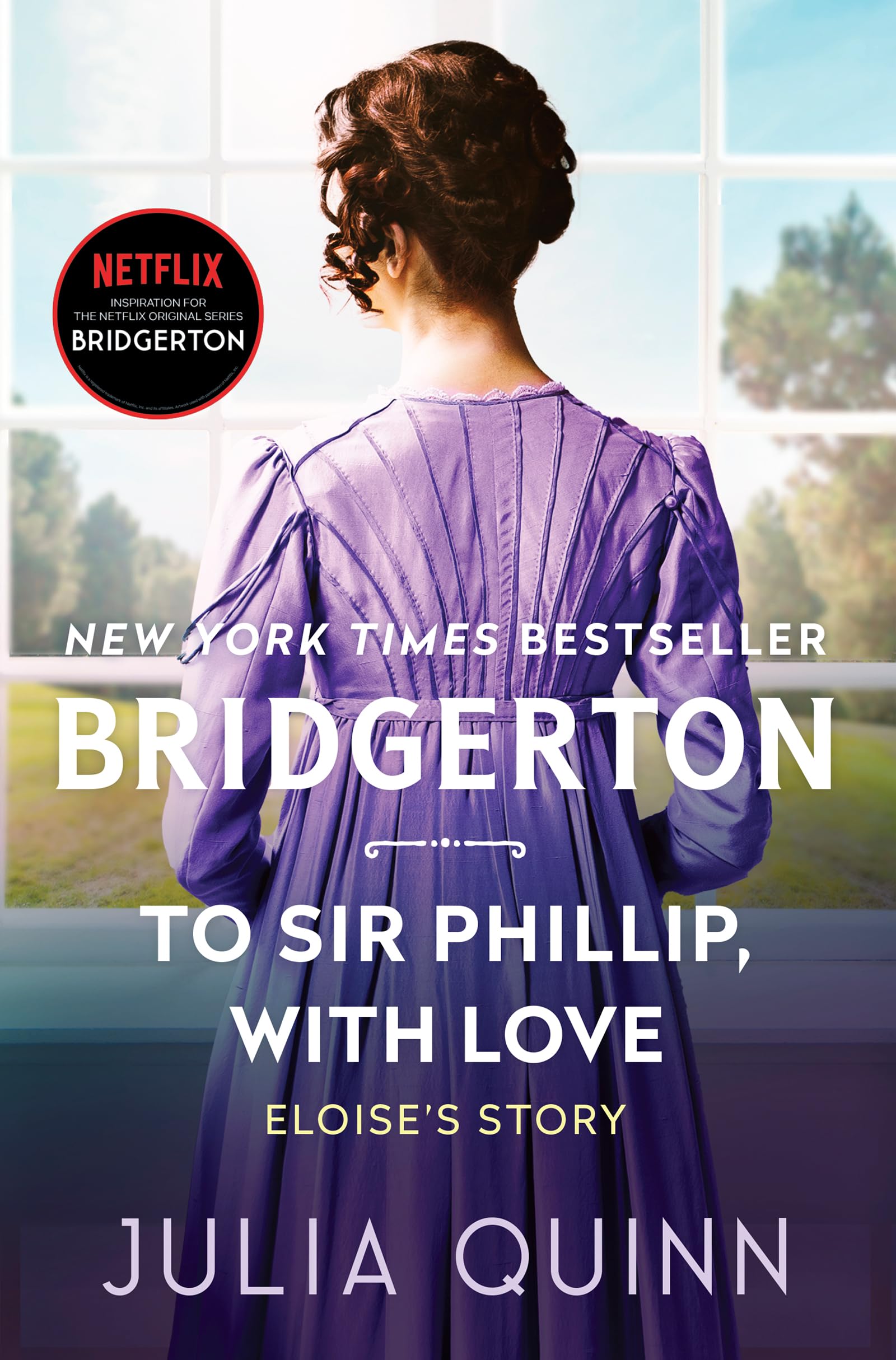 To Sir Phillip, With Love: Bridgerton: Eloise'S Story (Bridgertons, 5),Used