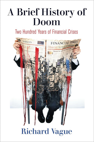 A Brief History of Doom: Two Hundred Years of Financial Crises (Haney Foundation Series),Used