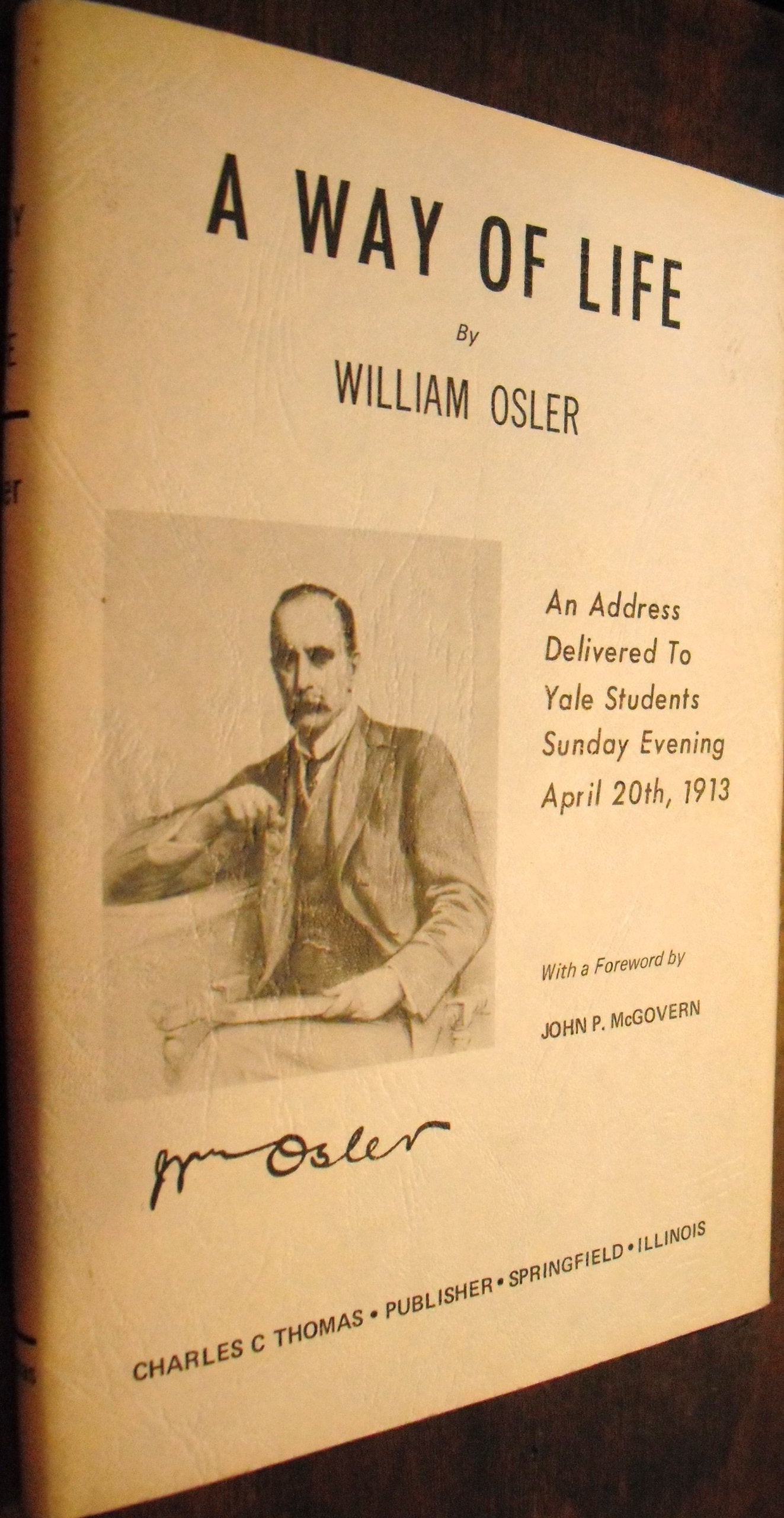 Way of Life: An Address to Yale Students, Sunday Evening, April 20,1913,Used