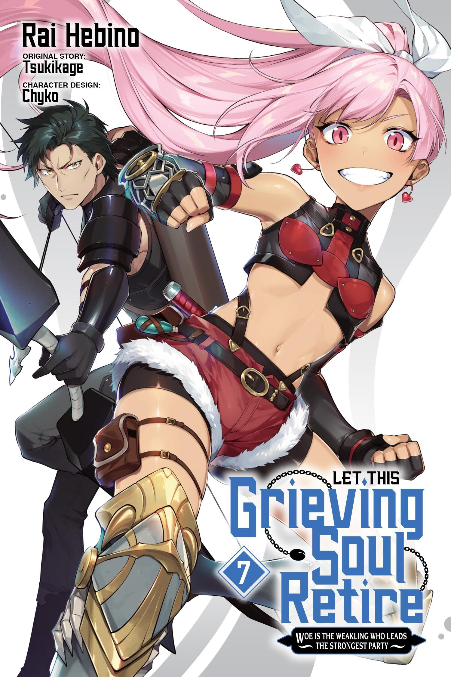 Let This Grieving Soul Retire, Vol. 7 (manga): Woe Is the Weakling Who Leads the Strongest Party (Let This Grieving Soul Retire