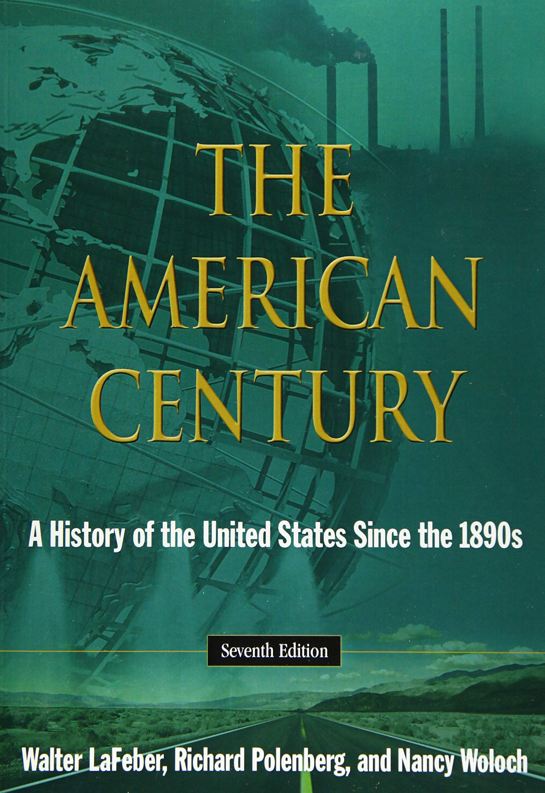 The American Century: A History Of The United States Since The 1890S