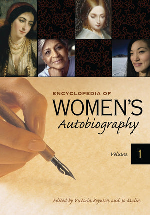 Encyclopedia of Womens Autobiography: 2 volumes