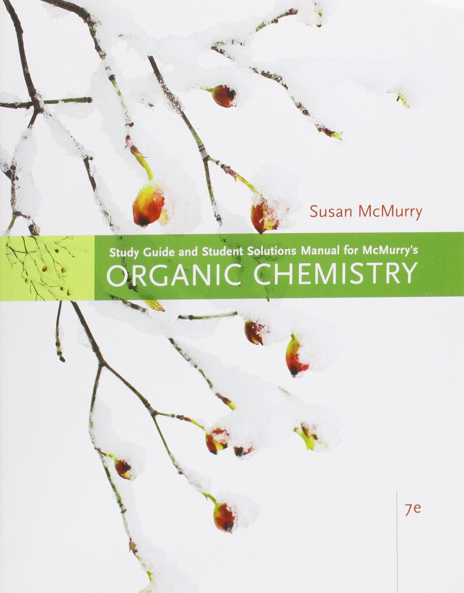 Study Guide with Solutions Manual for McMurrys Organic Chemistry, 7th,New