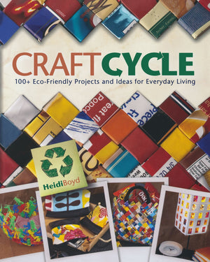Craftcycle: 100+ EarthFriendly Projects and Ideas for Everyday Living,Used