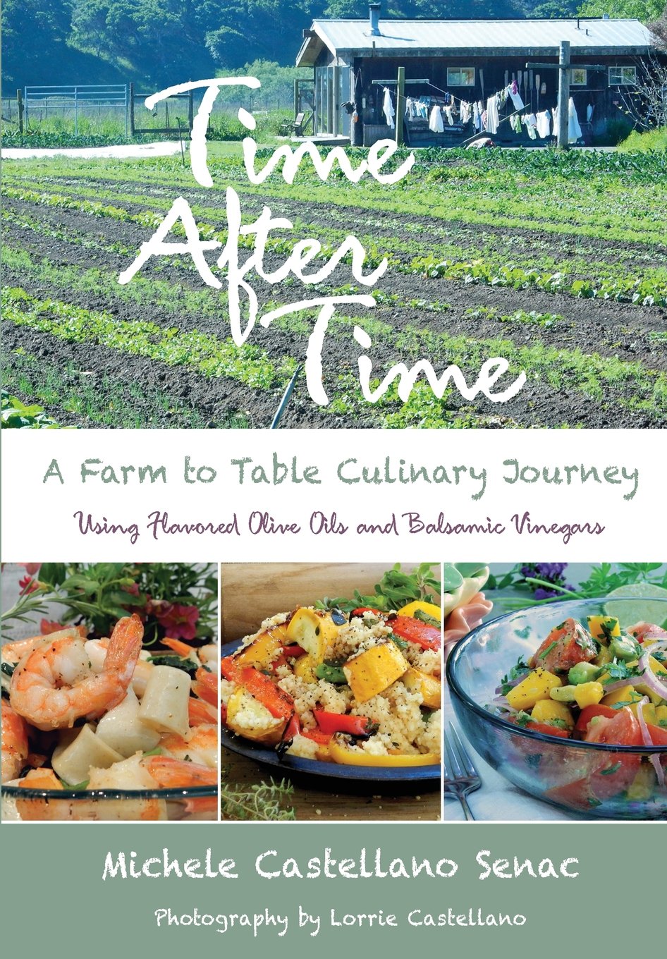 Time After Time: A Farm to Table Culinary Journey,Used