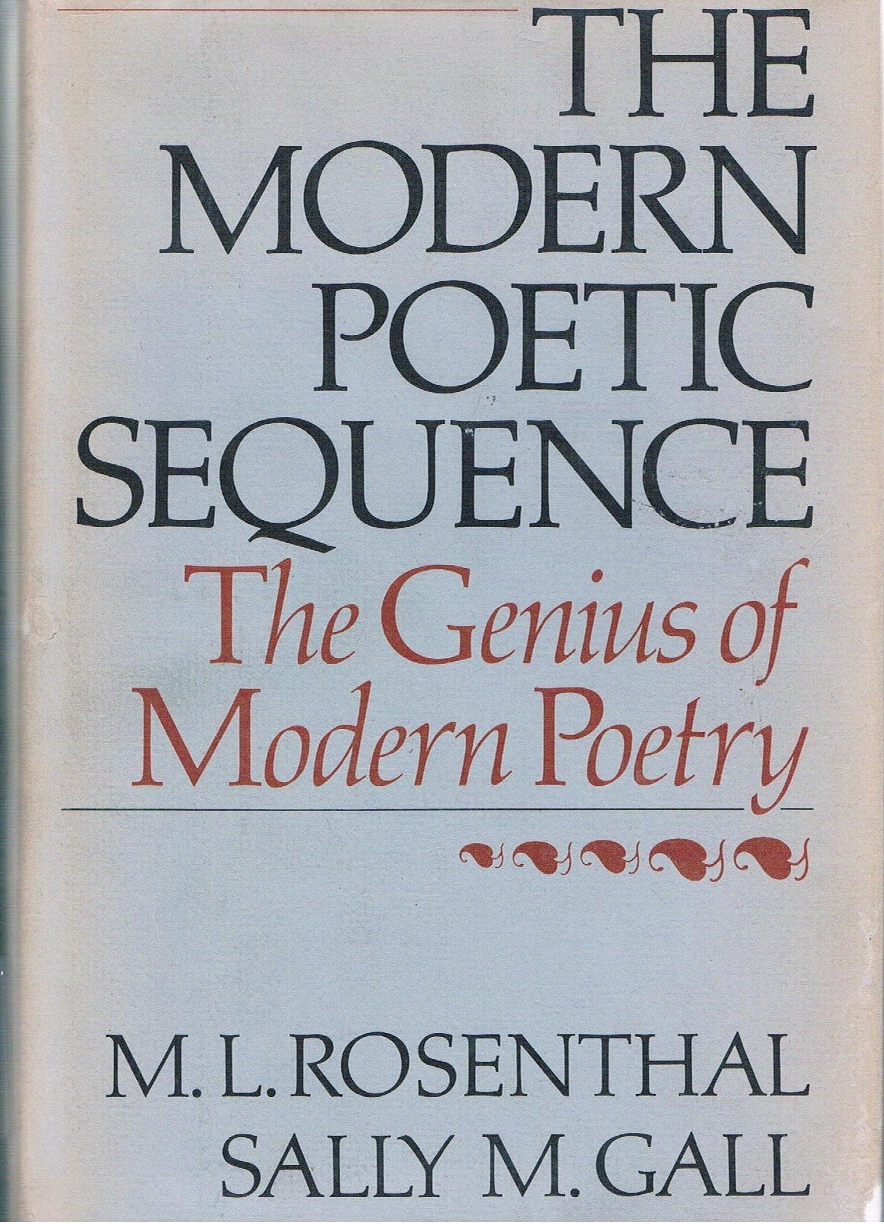 The Modern Poetic Sequence: The Genius of Modern Poetry,Used