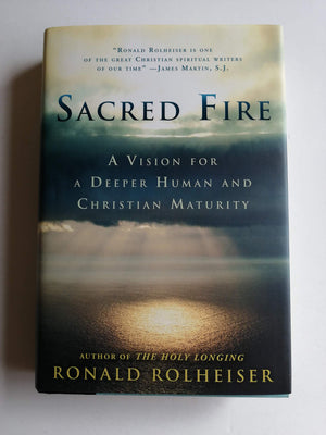 Sacred Fire: A Vision For A Deeper Human And Christian Maturity,Used