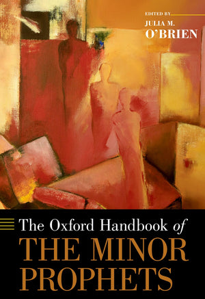 The Oxford Handbook of the Minor Prophets (Oxford Handbooks),Used