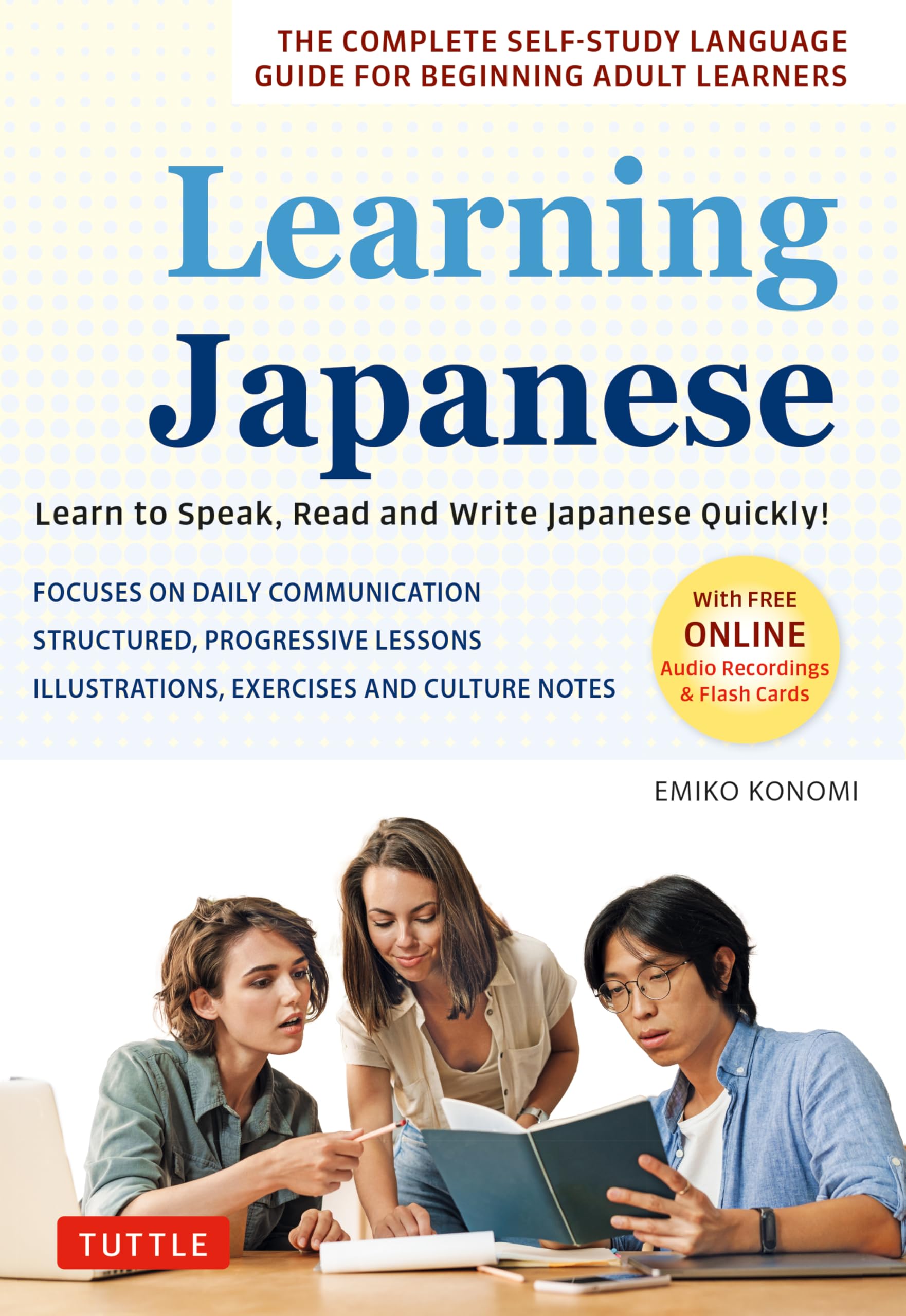 Learning Japanese: Learn To Speak, Read And Write Japanese Quickly! (Free Online Audio Recordings & Printable Flash Cards)